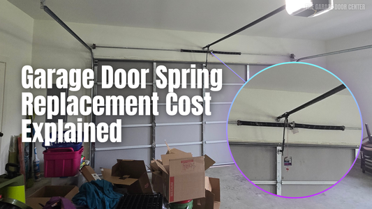 Garage Door Spring Replacement Cost Explained